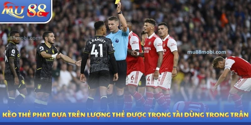 Kèo thẻ phạt dựa trên lượng thẻ được trọng tài dùng trong trận